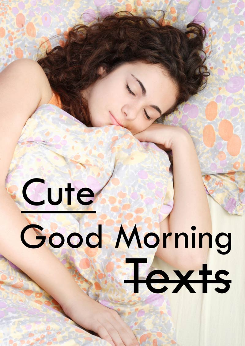 67 Cute Good Morning Texts For Him And Her 2022 Update