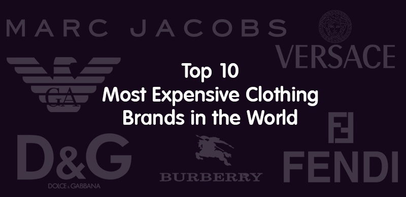 Top 12 Most Expensive Clothing Brands In The World Vrogue